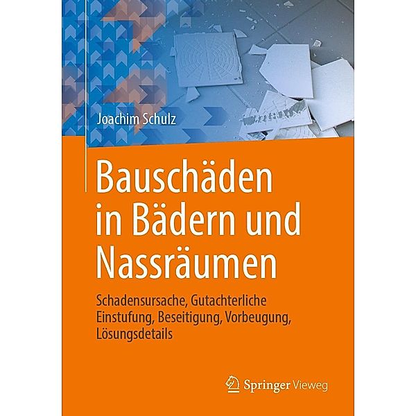 Bauschäden in Bädern und Nassräumen, Joachim Schulz