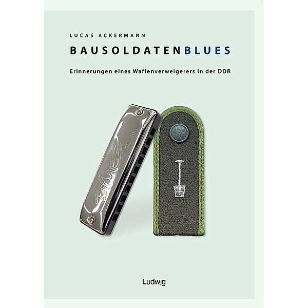 Bausoldaten-Blues, Lucas Ackermann