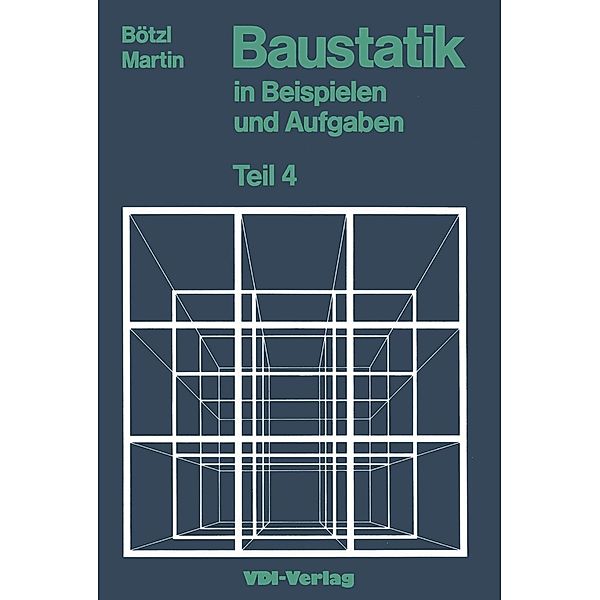Baustatik in Beispielen und Aufgaben / VDI-Buch, Josef Boetzl, Heinz-Dieter Martin