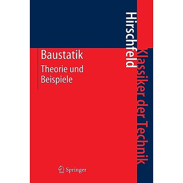 Baustatik / Klassiker der Technik, Kurt Hirschfeld