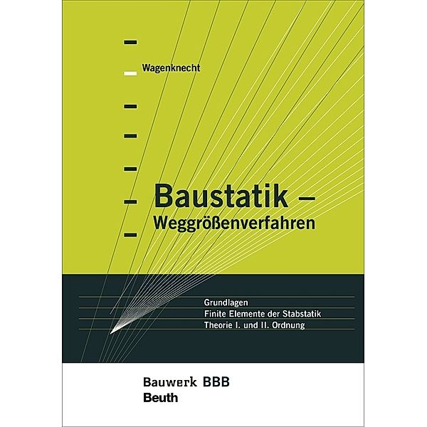 Baustatik - Weggrößenverfahren, Gerd Wagenknecht