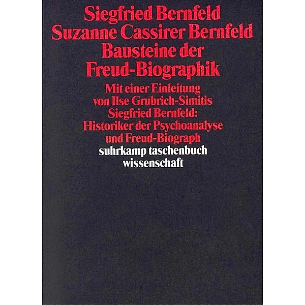 Bausteine der Freud-Biographik, Siegfried Bernfeld, Suzanne Cassirer Bernfeld
