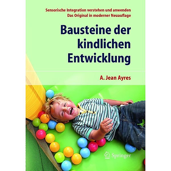 Bausteine der kindlichen Entwicklung, A. Jean Ayres