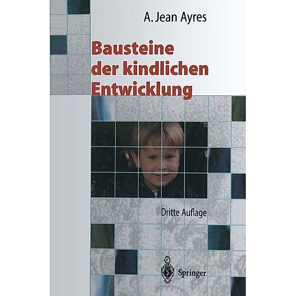 Bausteine der kindlichen Entwicklung, A. Jean Ayres