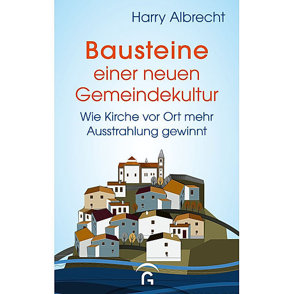 Bausteine einer neuen Gemeindekultur, Harry Albrecht