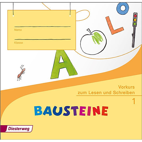 BAUSTEINE Fibel - Ausgabe 2014, Kirsten Bruhn, Sabine Gudat-Vasak, Simone Günther, Gabriele Hinze, Siegfried Müller, Bernadette Nabers, Daniela Reinker