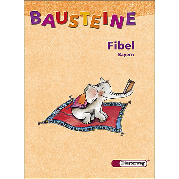 Bausteine Fibel, Ausgabe für Bayern (2006): Fibel