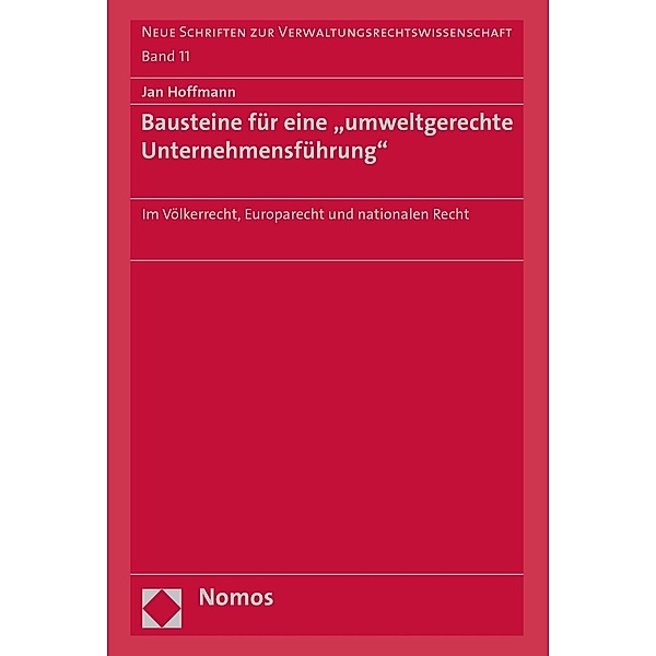 Bausteine für eine umweltgerechte Unternehmensführung / Neue Schriften zur Verwaltungsrechtswissenschaft Bd.11, Jan Hoffmann