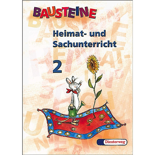 Bausteine Heimat- und Sachunterricht, Ausgabe Bayern: 2. Jahrgangsstufe, Wolfgang Frank, Gabriele Lommer, Margret Lorenz, Brigitte Schmid, Helmut Schmid, Silvia Startz, Bernhard Utz