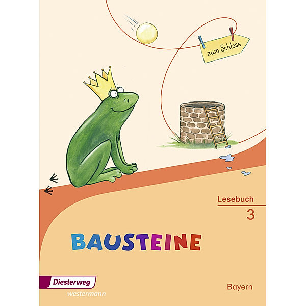 BAUSTEINE Lesebuch - Ausgabe 2014 für Bayern, Susan Krull, Franz Werthmann, Annette Webersberger, Jutta Fiedler, Heidi Grunert