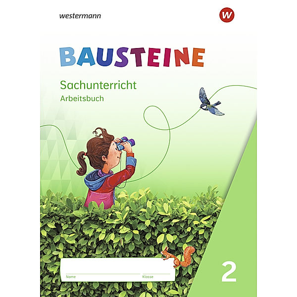 BAUSTEINE Sachunterricht - Ausgabe 2021, Kathrin Gyr, Edith Nitsche, Martina Oys, Jenny Richter, Susanne Wetzstein