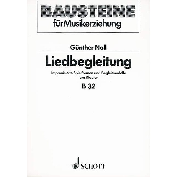 Bausteine - Schriftenreihe / Liedbegleitung, Günther Noll