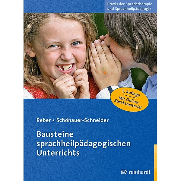 Bausteine sprachheilpädagogischen Unterrichts / Praxis der Sprachtherapie und Sprachheilpädagogik Bd.2, Karin Reber, Wilma Schönauer-Schneider