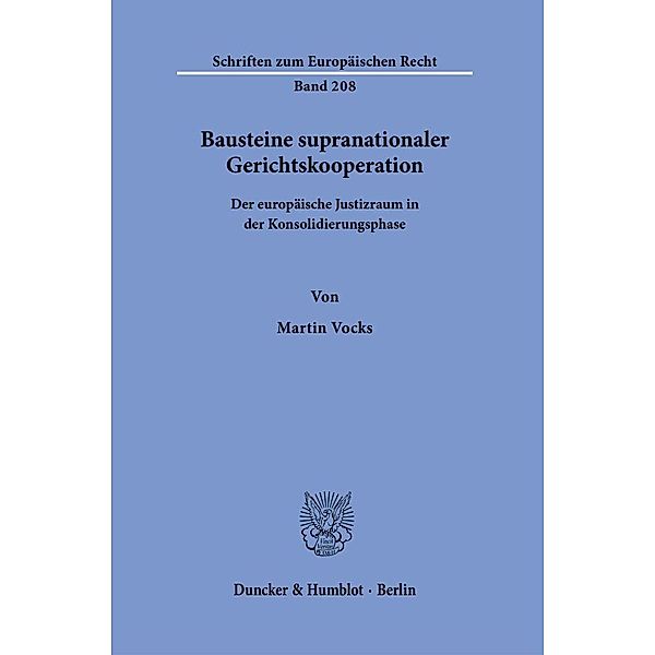 Bausteine supranationaler Gerichtskooperation., Martin Vocks