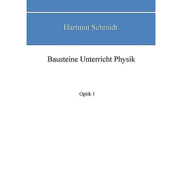 Bausteine Unterricht Physik, Hartmut Schmidt