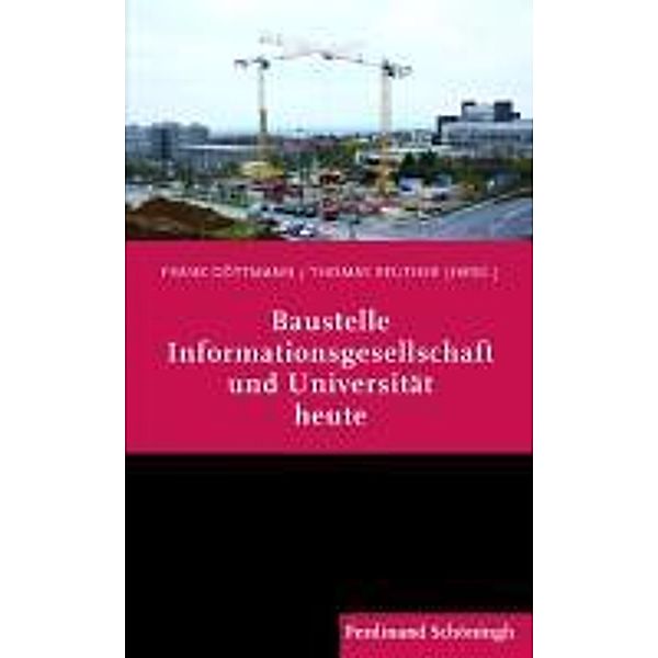 Baustelle Informationsgesellschaft und Universität heute, Peter Janich, Ludwig Nastanky, Dorothee Meister, Peter Strohschneider, Christiane Floyd