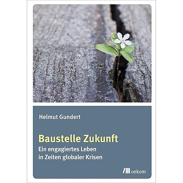 Baustelle Zukunft, Helmut Gundert