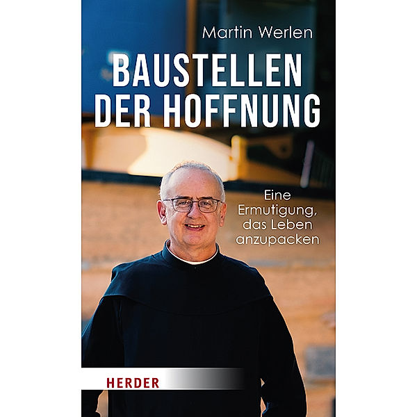 Baustellen der Hoffnung, Martin Werlen