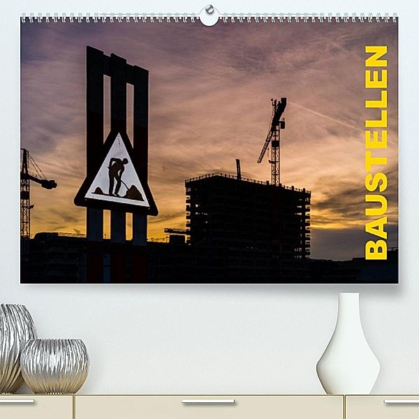Baustellen (Premium, hochwertiger DIN A2 Wandkalender 2023, Kunstdruck in Hochglanz), Enrico Caccia
