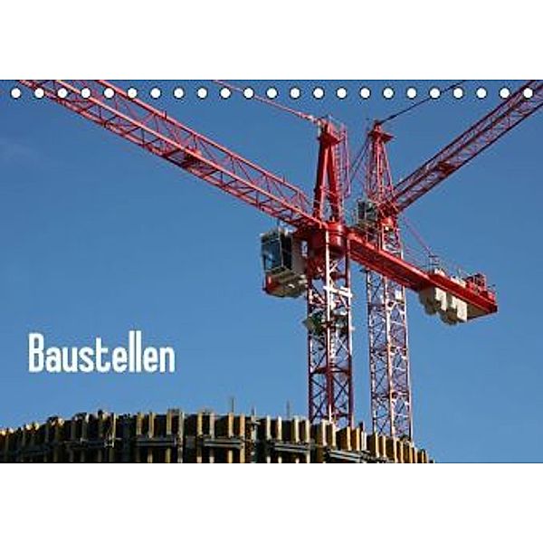 Baustellen (Tischkalender 2016 DIN A5 quer), Martina Berg