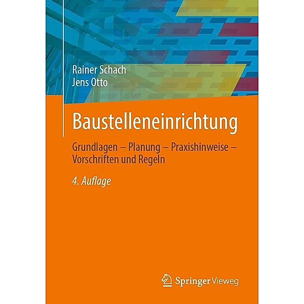 Baustelleneinrichtung / Springer Vieweg, Rainer Schach, Jens Otto