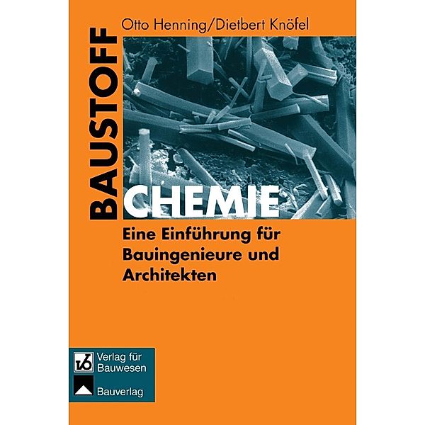 Baustoffchemie, Otto Henning, Dietbert Knöfel