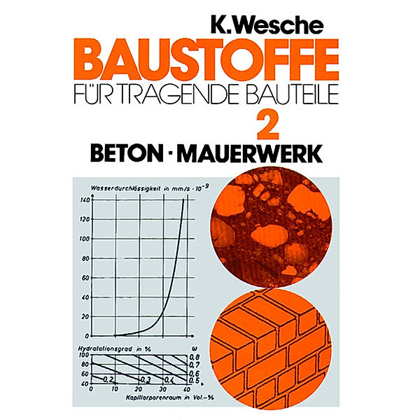 Baustoffe für tragende Bauteile 2, Karlhans Wesche