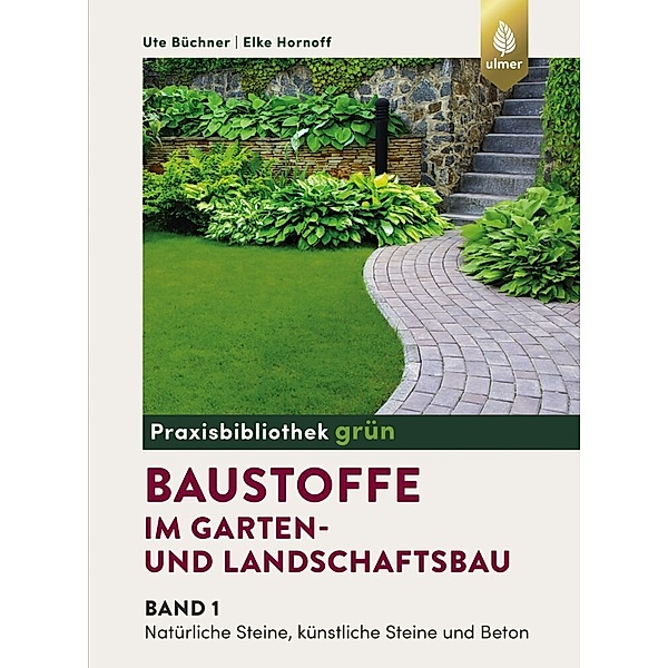 Baustoffe im Garten- und Landschaftsbau, Ute Büchner, Elke Hornoff