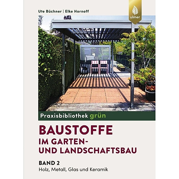 Baustoffe im Garten- und Landschaftsbau, Ute Büchner, Elke Hornoff