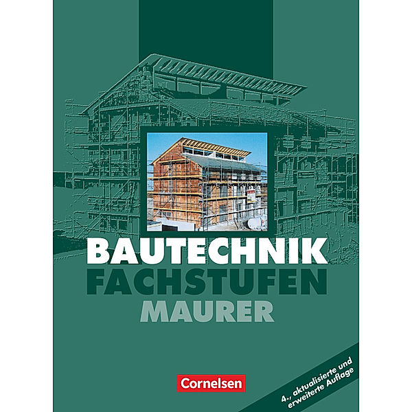 Bautechnik / Bautechnik - Fachstufen - Maurer, Bärbel Hollatz, Stefan Schuhr, Hans-Heinrich Mett, Ulrich Nagel, Frank Holst, Andreas Ehrlich, Frank Ahrenberg