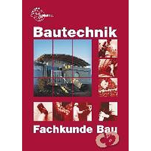 Bautechnik, Fachkunde Bau, m. CD-ROM, Falk Ballay, Hansjörg Frey, August Herrmann, Volker Kuhn, Joachim Lillich, Hans Nestle