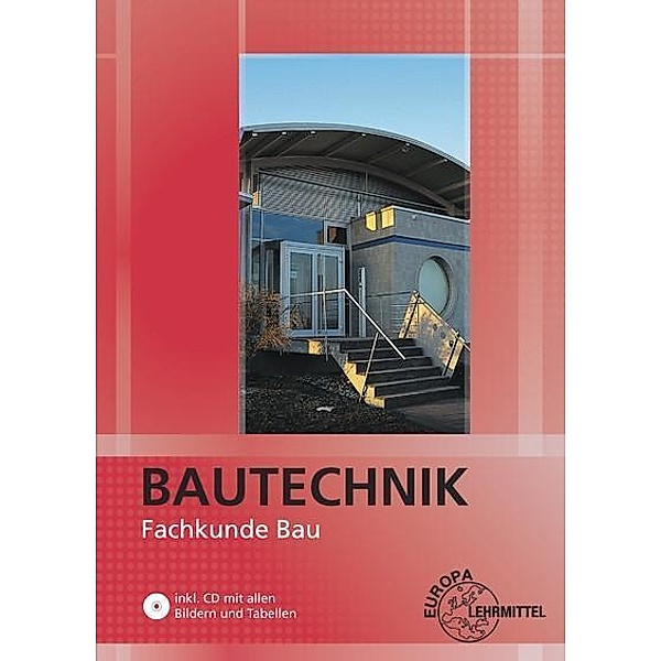 Bautechnik Fachkunde Bau, m. CD-ROM, Falk Ballay, Hansjörg Frey, Eva Groth, Stefan Hein, August Herrmann, Volker Kuhn, Wolfgang Nutsch, C Stemmler