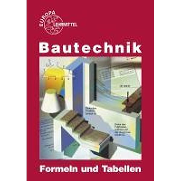 Bautechnik, Fachmathematik, Formeln und Tabellen, Hansjörg Frey, August Herrmann, Volker Kuhn, Emil Massinger, Peter Schulz