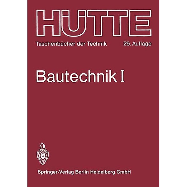 Bautechnik / Hütte - Taschenbücher der Technik Bd.1, phil. habil. F. R. Jung, o. -Ing. G. Drees, O. Bernet, -Ing. F. Pilny