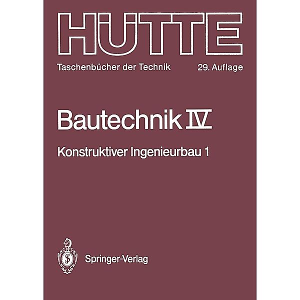 Bautechnik / Hütte - Taschenbücher der Technik Bd.4