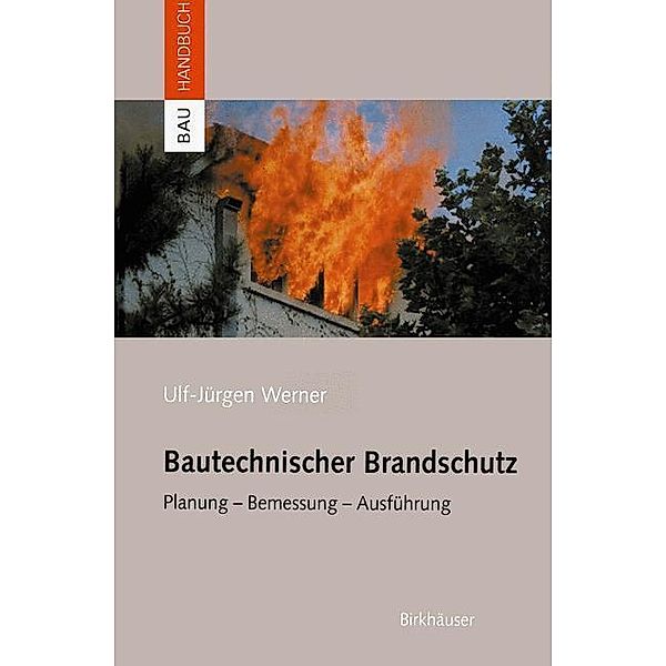 Bautechnischer Brandschutz, Ulf-Jürgen Werner