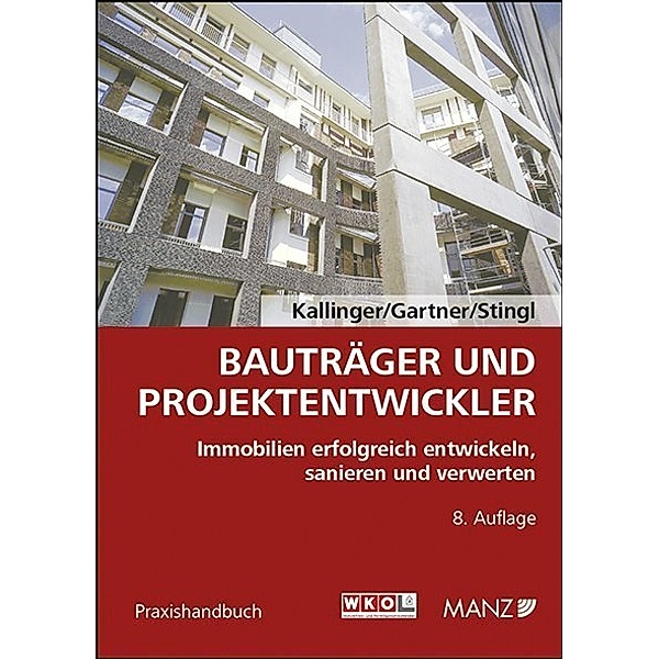 Bauträger und Projektentwickler, Winfried Kallinger, Herbert Gartner, Walter Stingl
