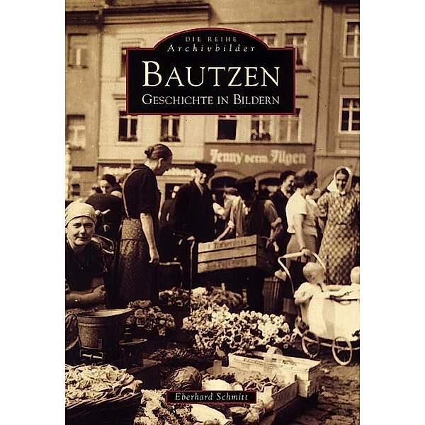Bautzen, Eberhard Schmitt