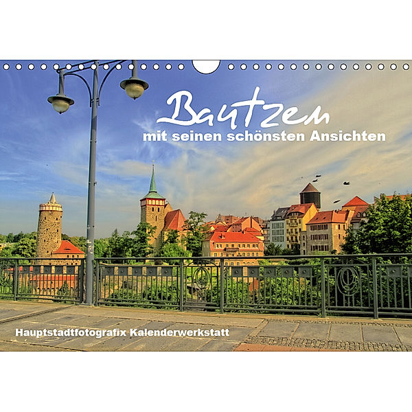 Bautzen mit seinen schönsten Ansichten (Wandkalender 2019 DIN A4 quer), René Döring / Hauptstadtfotografix