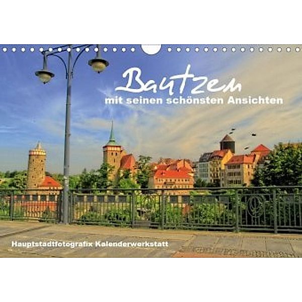 Bautzen mit seinen schönsten Ansichten (Wandkalender 2020 DIN A4 quer), René Döring / Hauptstadtfotografix