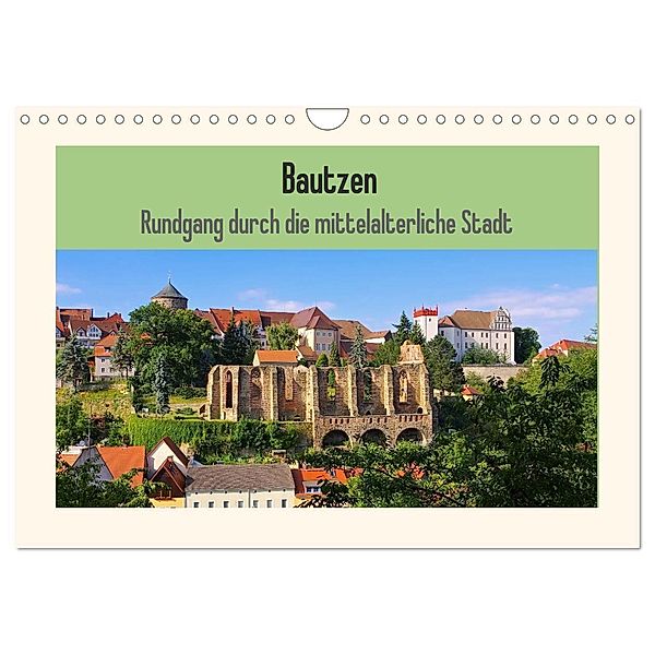 Bautzen - Rundgang durch die mittelalterliche Stadt (Wandkalender 2025 DIN A4 quer), CALVENDO Monatskalender, Calvendo, LianeM