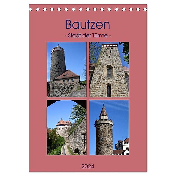 Bautzen - Stadt der Türme (Tischkalender 2024 DIN A5 hoch), CALVENDO Monatskalender, Pia Thauwald