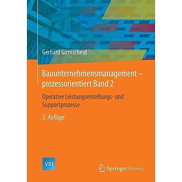 Bauunternehmensmanagement-prozessorientiert Band 2 / VDI-Buch, Gerhard Girmscheid