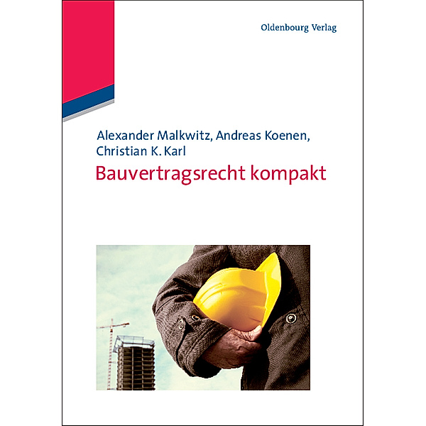 Bauvertragsrecht kompakt, Alexander Malkwitz, Andreas Koenen, Christian K. Karl