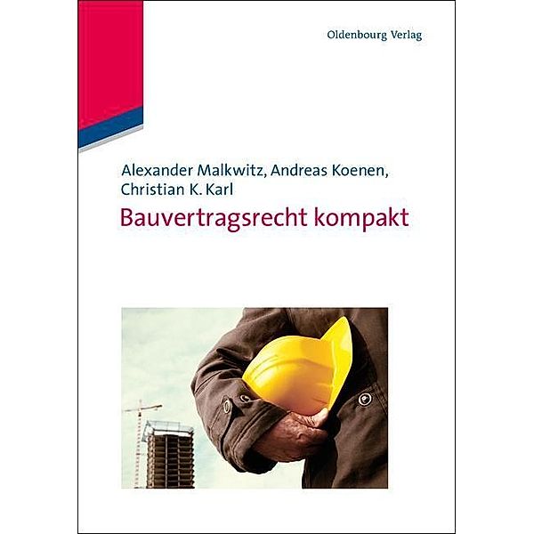 Bauvertragsrecht kompakt / Jahrbuch des Dokumentationsarchivs des österreichischen Widerstandes, Alexander Malkwitz, Andreas Koenen, Christian K. Karl