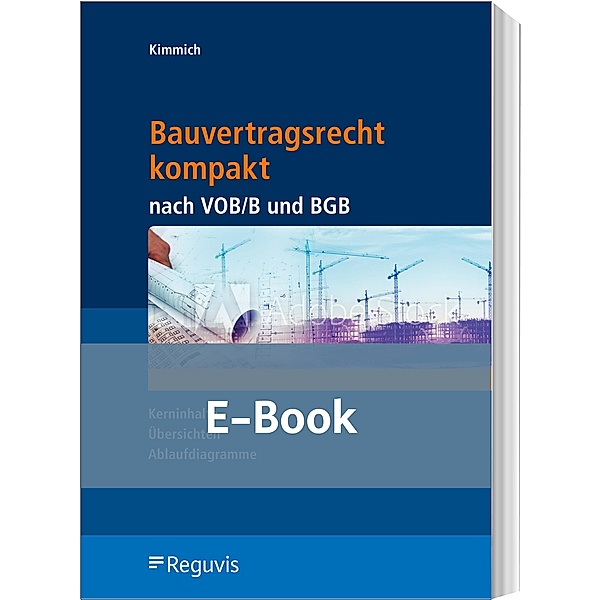 Bauvertragsrecht kompakt nach VOB/B und BGB (E-Book), Bernd Kimmich