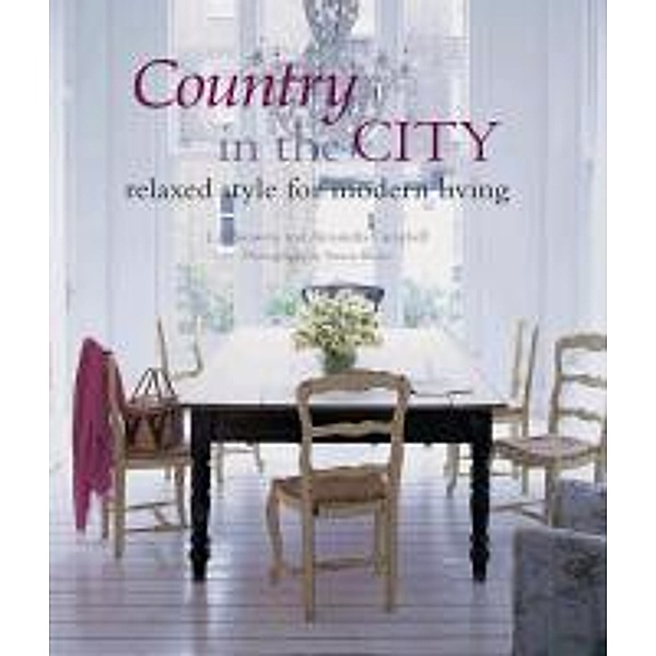 Bauwens, L: Country in the City, Liz Bauwens, Alexandra Campbell