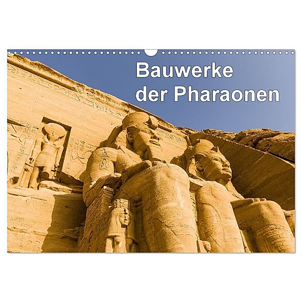 Bauwerke der Pharaonen (Wandkalender 2024 DIN A3 quer), CALVENDO Monatskalender, FB Frank BAUMERT