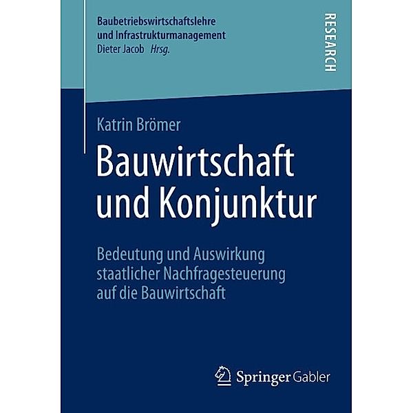 Bauwirtschaft und Konjunktur / Baubetriebswirtschaftslehre und Infrastrukturmanagement, Katrin Brömer