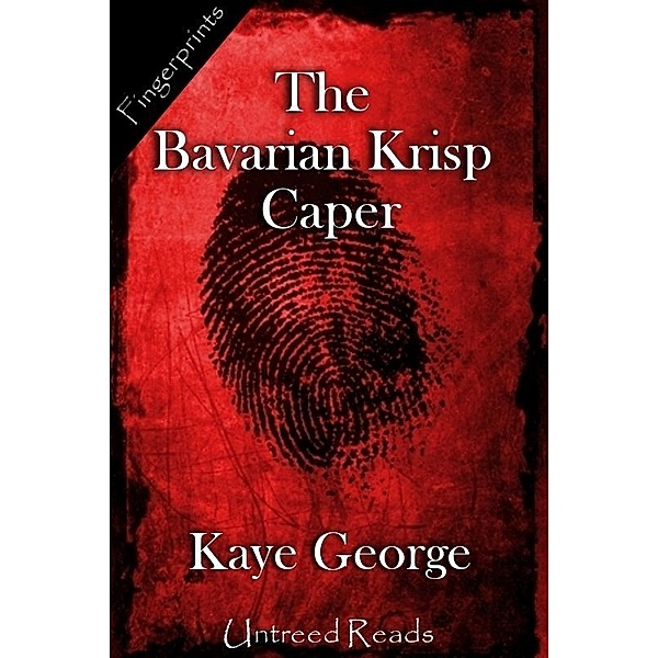 Bavarian Krisp Caper / Fingerprints, Kaye George